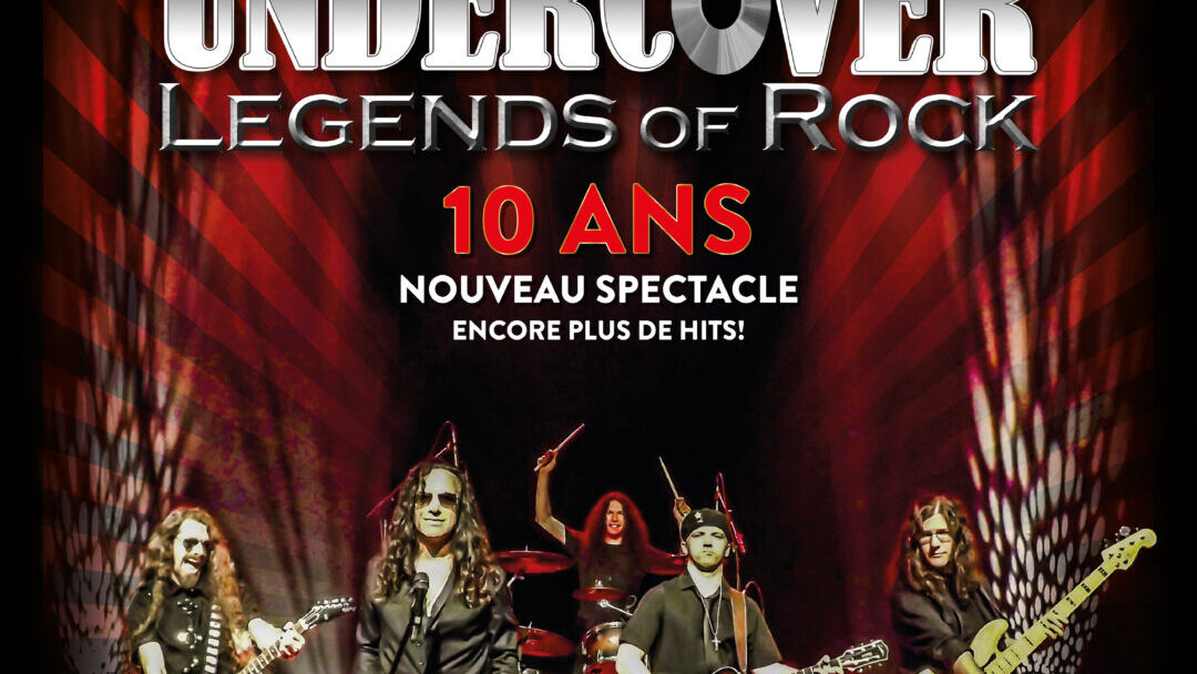 UNDERCOVER Legends of Rock